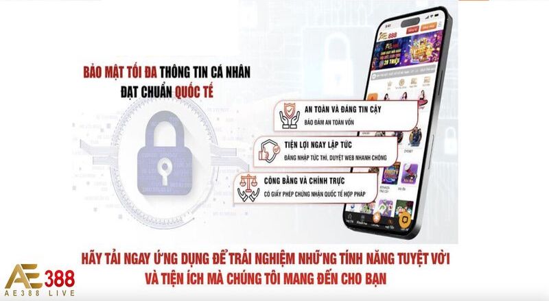 Tải app AE388 tận hưởng ngay nhiều ưu điểm đặc biệt